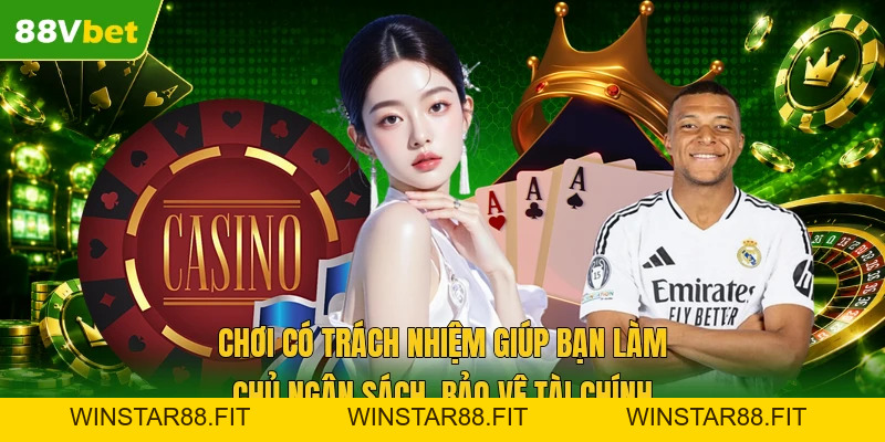 Chơi Có Trách Nhiệm - Bí Quyết Bảo Vệ 80% Ngân Sách Cá Nhân - winstar88.fit