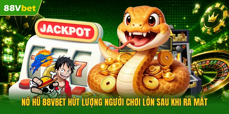 Nổ Hũ 88VBET Với 100+ Game Có Đồ Họa 4K, Jackpot Đa Tầng - winstar88.fit