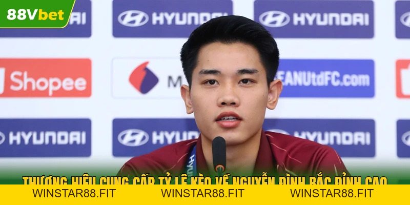 Nguyễn Đình Bắc Và Hành Trình Chinh Phục Giới Đam Mê Túc Cầu - winstar88.fit